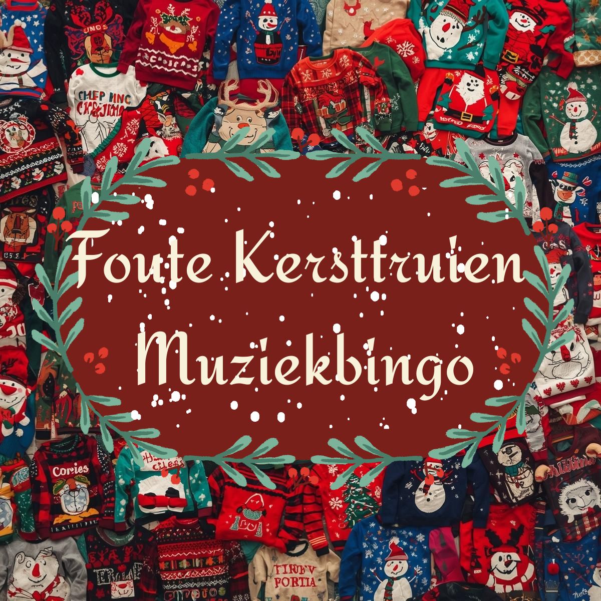 ”Foute Kersttruien” Muziekbingo | vr 12 december