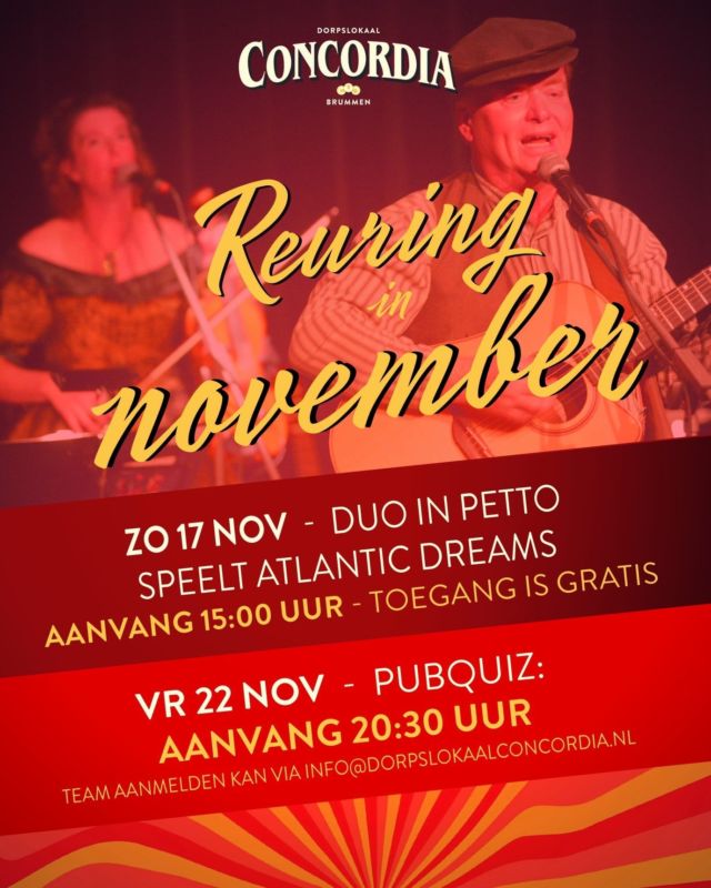 Ook in november is er weer Reuring bij Concordia!

Op 17 november hebben we een optreden van Duo in Petto.
Een aanrader voor een ieder die houdt van Ierse en Schotse folkmuziek.

Op 22 November is het weer tijd voor een avondje quizzen.
Er zijn nog plekken vrij dus schrijf je team in en doe gezellig mee met de Concordia Pubquiz!